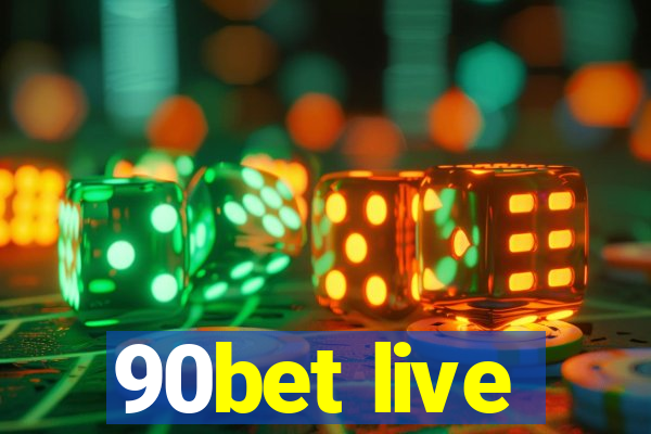 90bet live